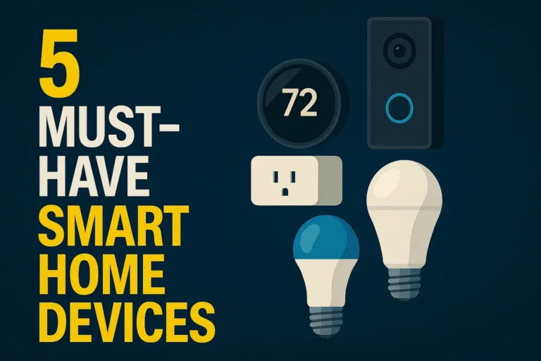 Top 5 Smart Devices to Automate Your Home in 2025 5 Must Have Smart Home Devices